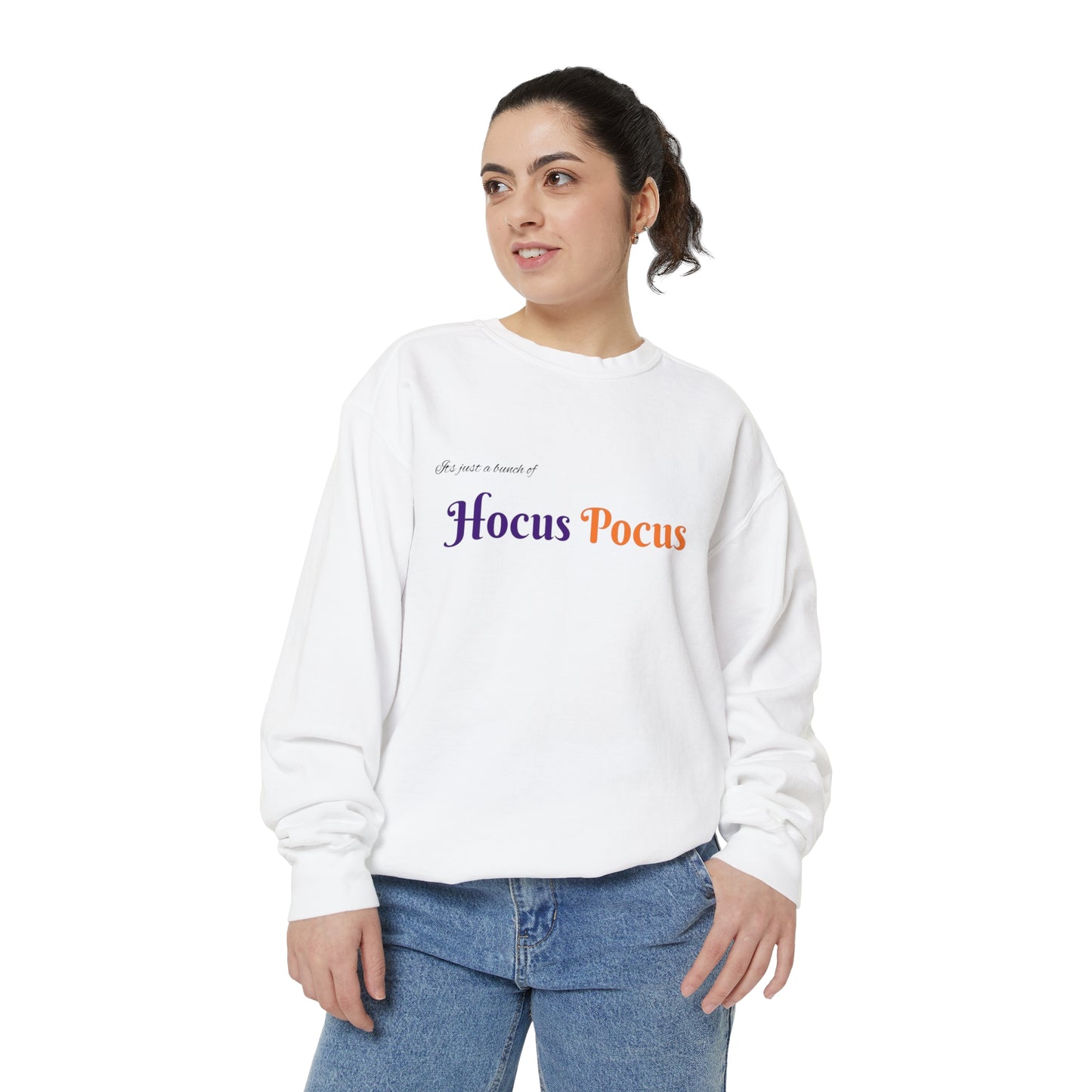 Its just bunch of Hocus Pocus Unisex Garment-Dyed Sweatshirt