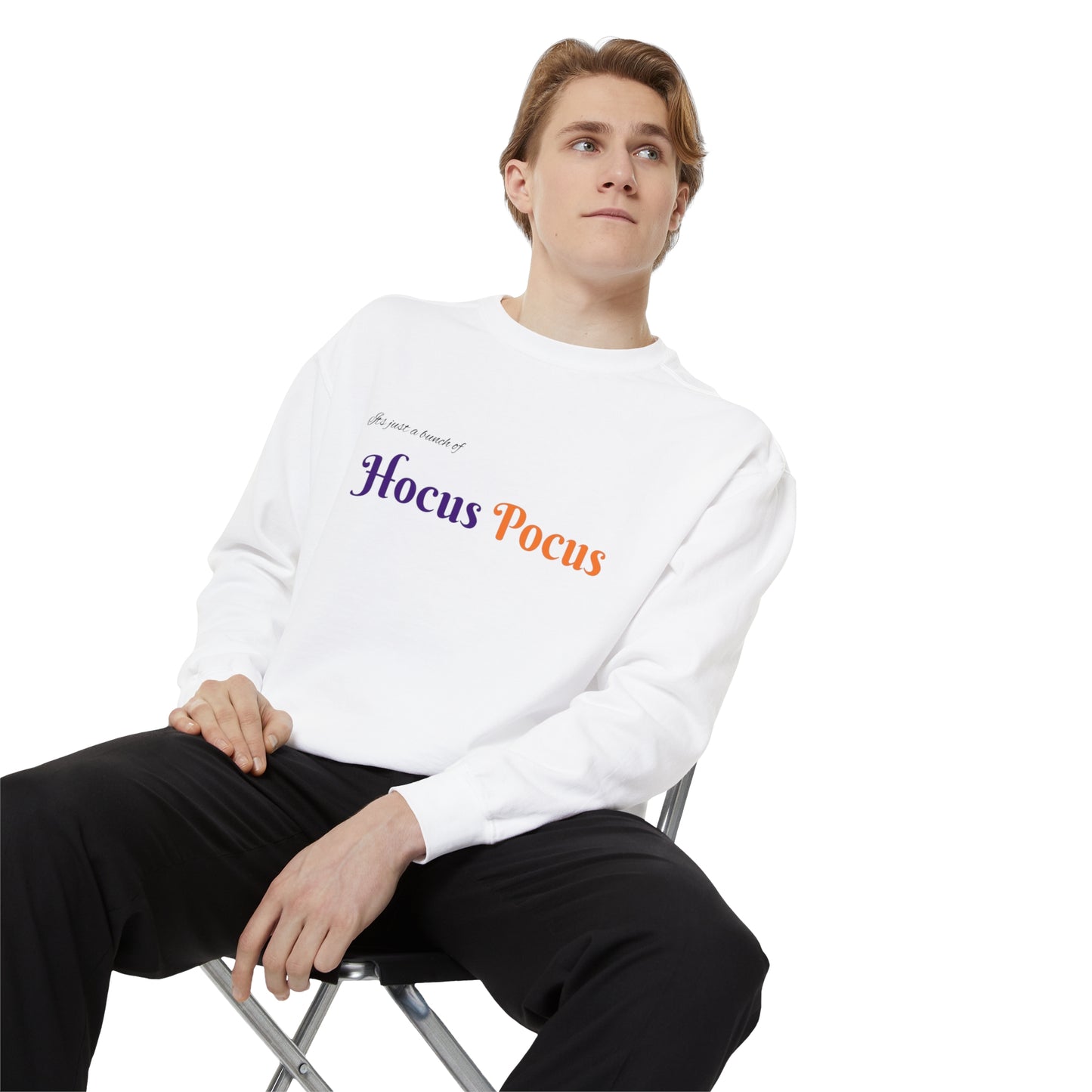 Its just bunch of Hocus Pocus Unisex Garment-Dyed Sweatshirt