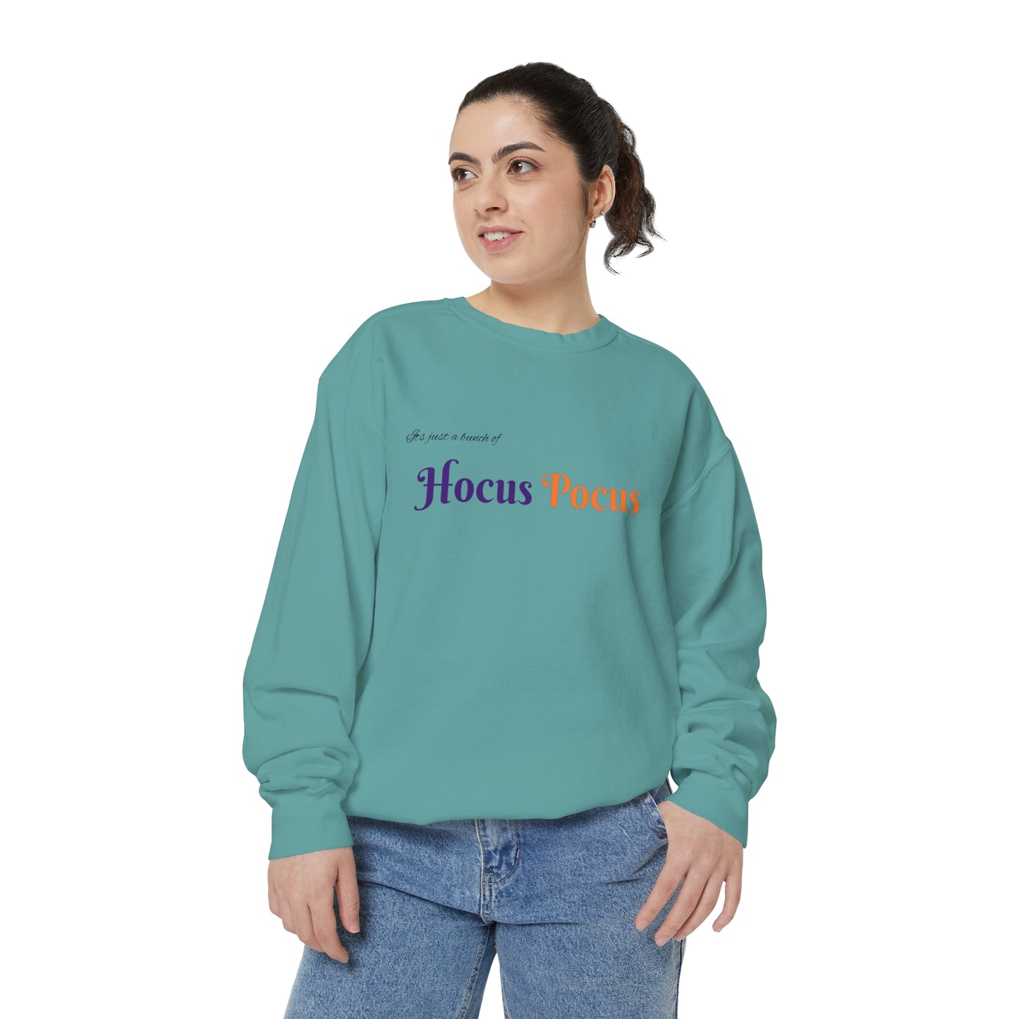 Its just bunch of Hocus Pocus Unisex Garment-Dyed Sweatshirt