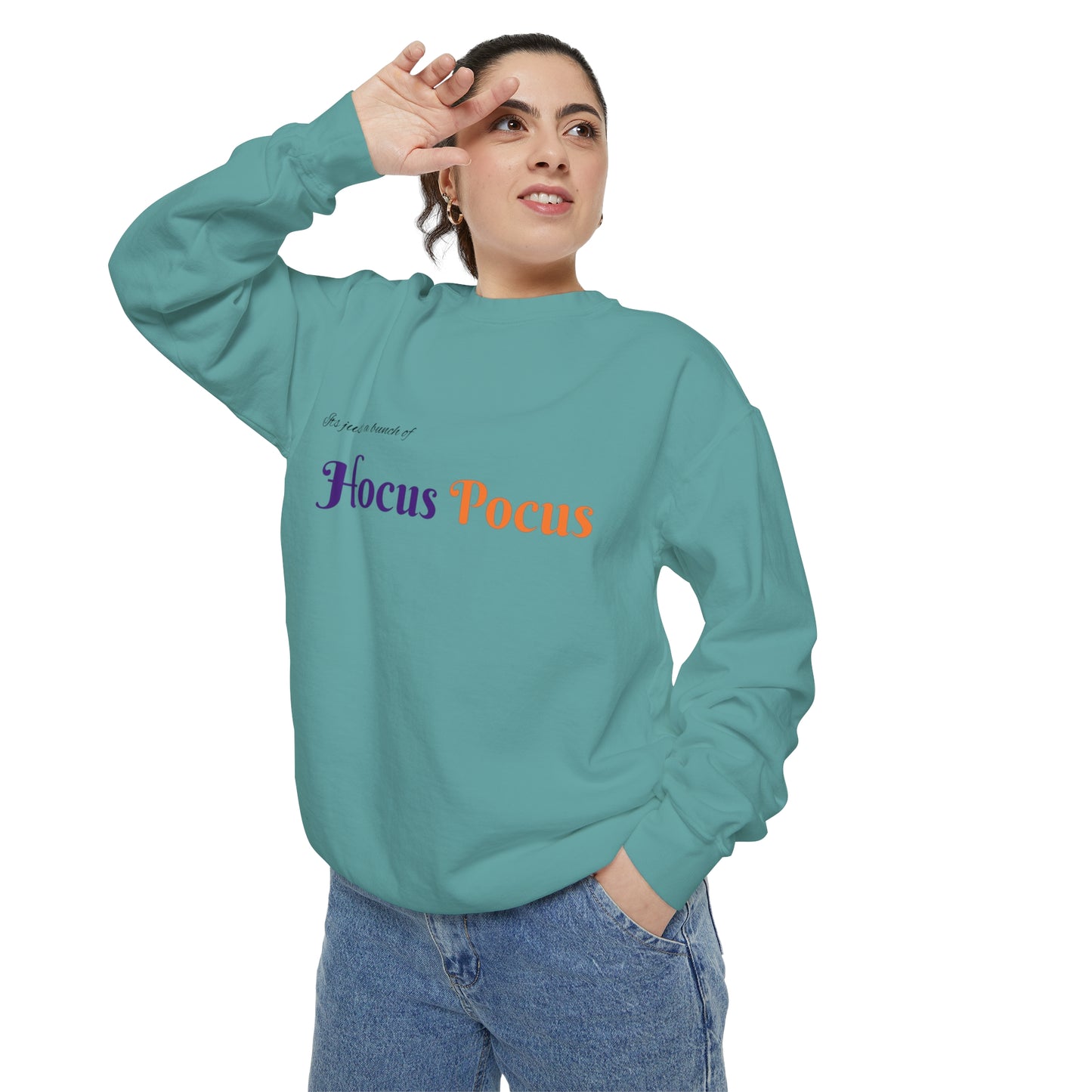 Its just bunch of Hocus Pocus Unisex Garment-Dyed Sweatshirt